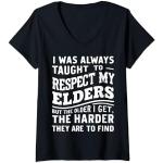 Femme Respect Elders Citation drôle Saying Sarcastic Qupte for Elders T-Shirt avec Col en V