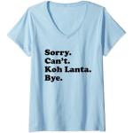 Femme Sorry Can't Bye - Funny Vacation Island Koh Lanta T-Shirt avec Col en V