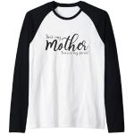 First my mother forever my friend Manche Raglan