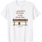 Forrest Gump And That's All I Have To Say About That Quote T-Shirt