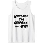 Homme Because I'm Giovanni That's Why For Mens Funny Giovanni Gi Débardeur