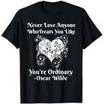 Ne jamais aimer quelqu'un qui vous traite Poète Oscar Wilde ordinaire T-Shirt